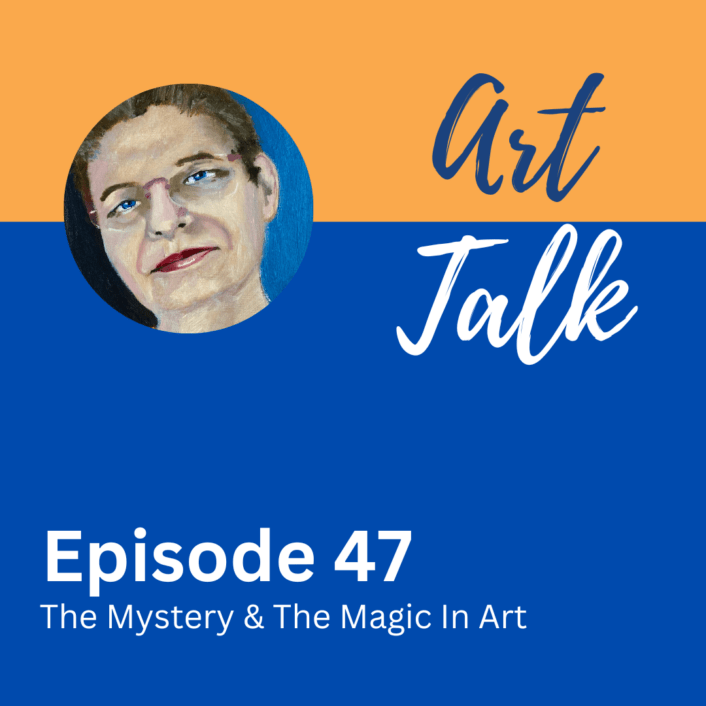 The Mystery & The Magic In Art