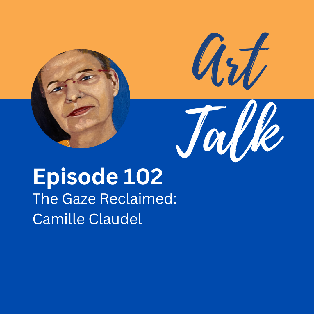 The Gaze Reclaimed, Part Seven: Camille Claudel