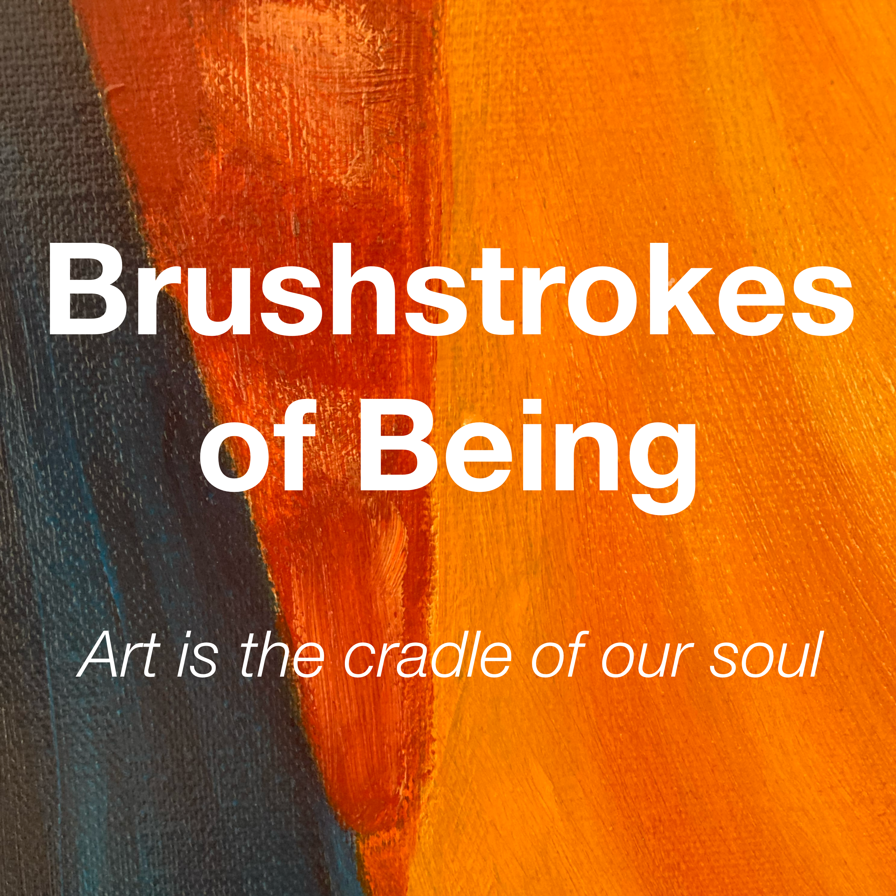 BrushStrokes of Being